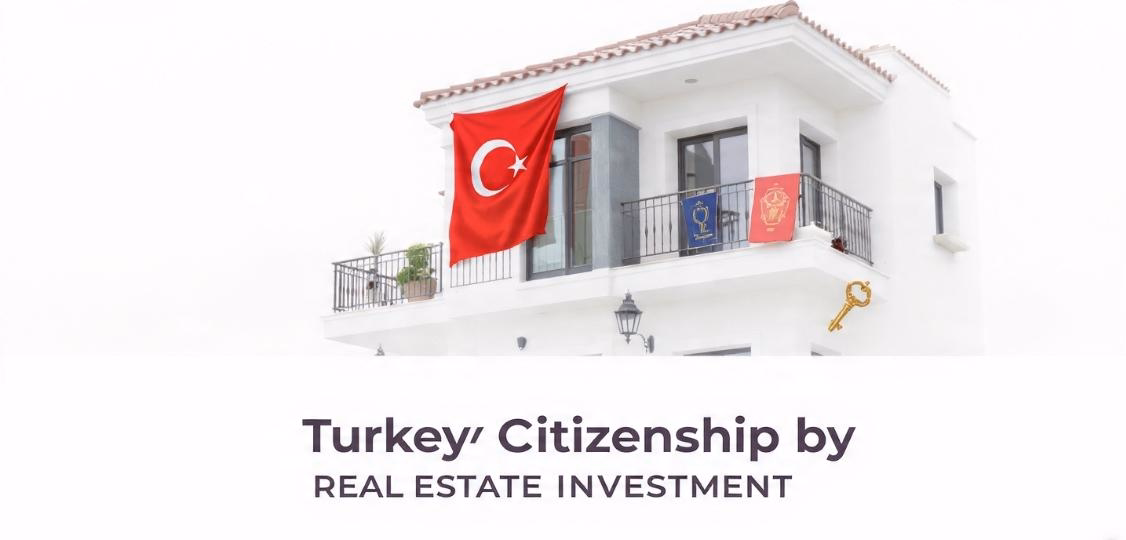 Turkish Citizenship by Real Estate Investment